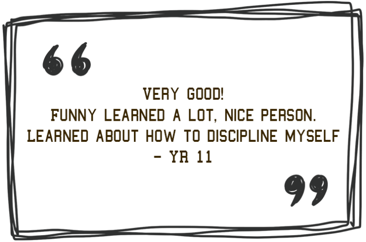 'Very good! Funny learned a lot. Nice person. learned about how to discipline myself - year 11'  - Jim Roberson motivational youth speaker motivating a student and coaching education in young people. Empowering and supporting them to be the best they can be in school, education and exam preparation.